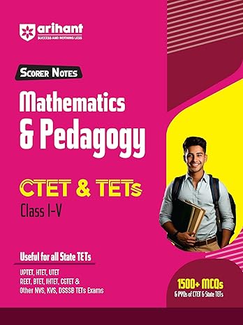 Scorer Notes Mathematics & Pedagogy CTET & TETs (Class I - V)